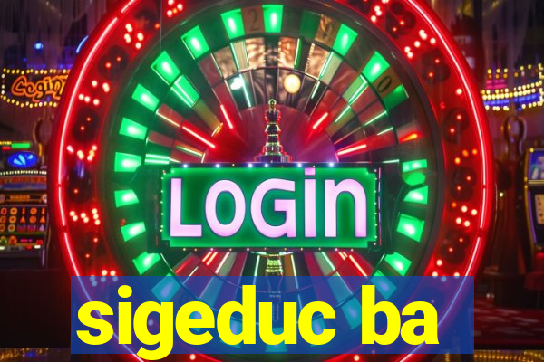 sigeduc ba